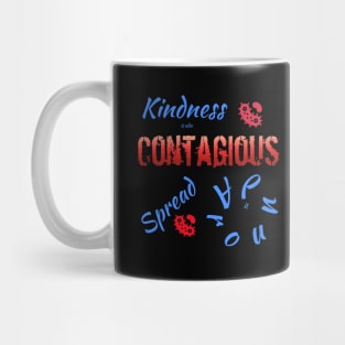 Kindness is Contagious Mug